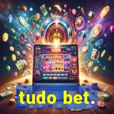 tudo bet.